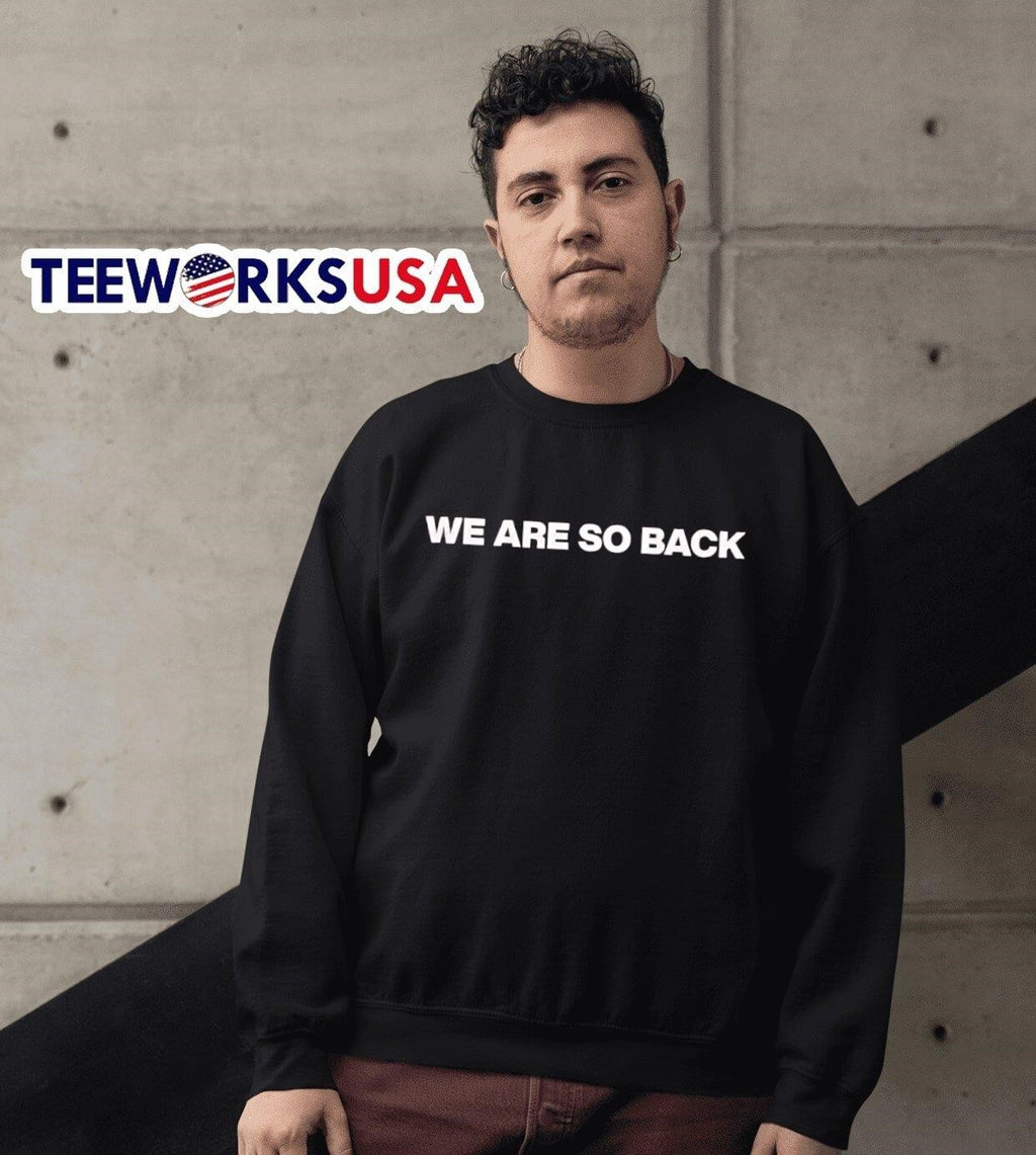 We are so back - Adult & Kids T-Shirts, Sweatshirts & Hoodies apparel design preview 3