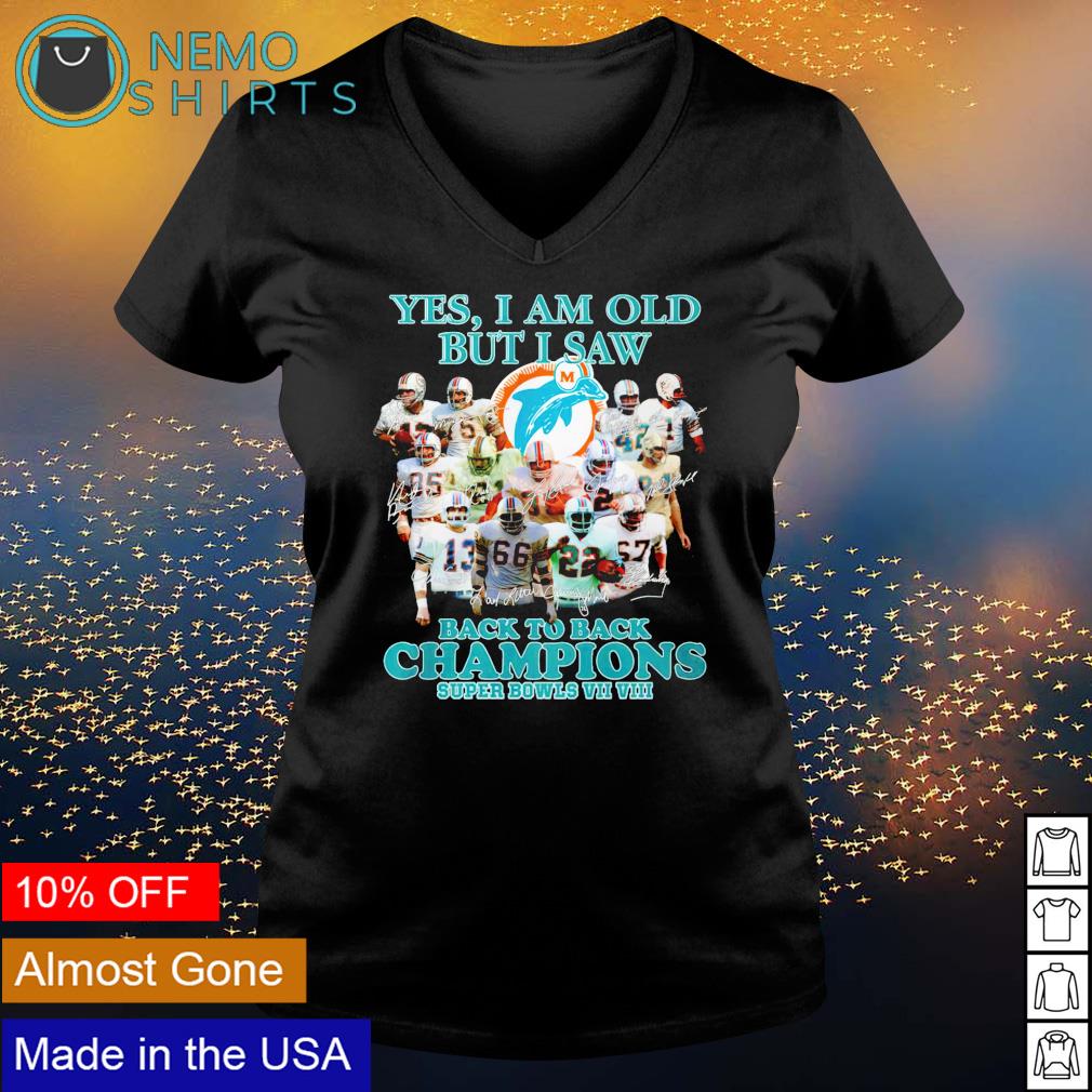 Yes I am old but saw Miami Dolphins back to champions - Adult & Kids T-Shirts, Sweatshirts & Hoodies apparel design preview 5