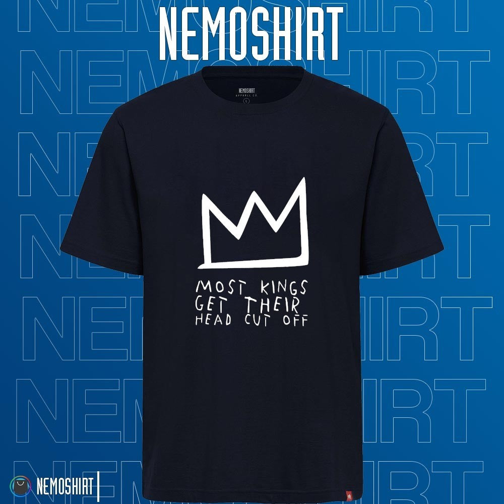Crown most kings get their head cut off - Adult & Kids T-Shirts, Sweatshirts & Hoodies apparel design preview 1