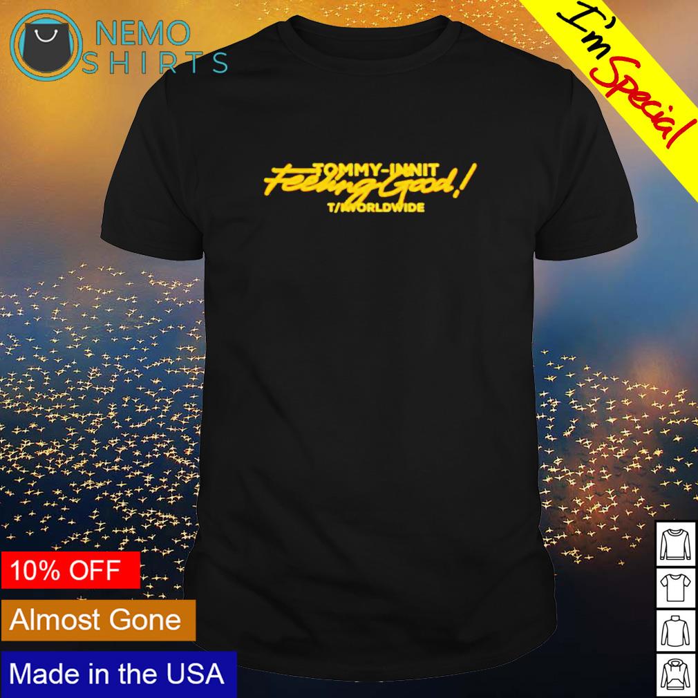 Tommy-innit feeling good - Adult & Kids T-Shirts, Sweatshirts & Hoodies apparel design preview 1