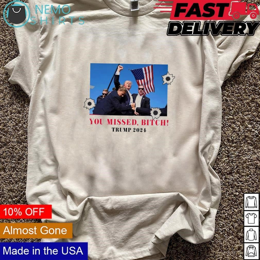 You missed bitch Trump 2024 assassination attempt - Adult & Kids T-Shirts, Sweatshirts & Hoodies apparel design preview 3