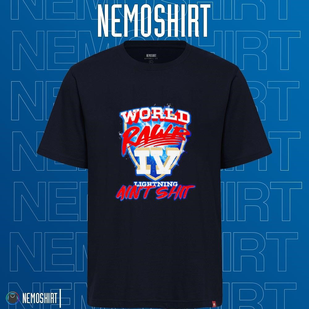 World rawr IV lighting ain't shit - Adult & Kids T-Shirts, Sweatshirts & Hoodies apparel design preview 1