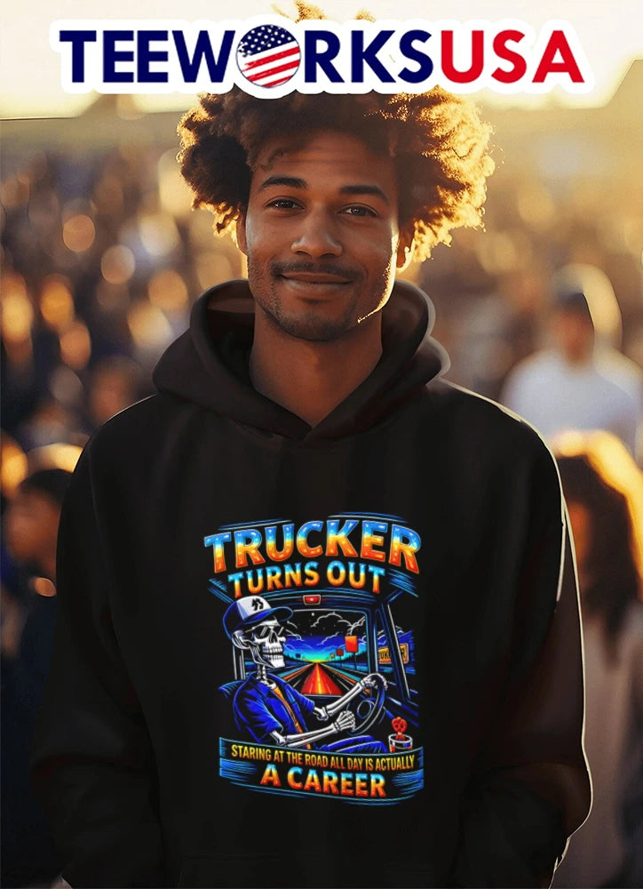 Trucker Turns Out Staring at the Road All Day Is - Adult & Kids T-Shirts, Sweatshirts & Hoodies apparel design preview 3