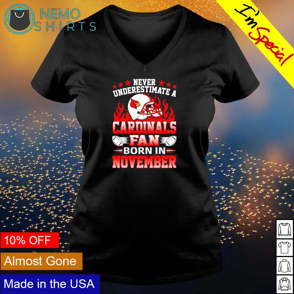 Never underestimate a Cardinals fan born in November - Adult & Kids T-Shirts, Sweatshirts & Hoodies apparel design preview 5