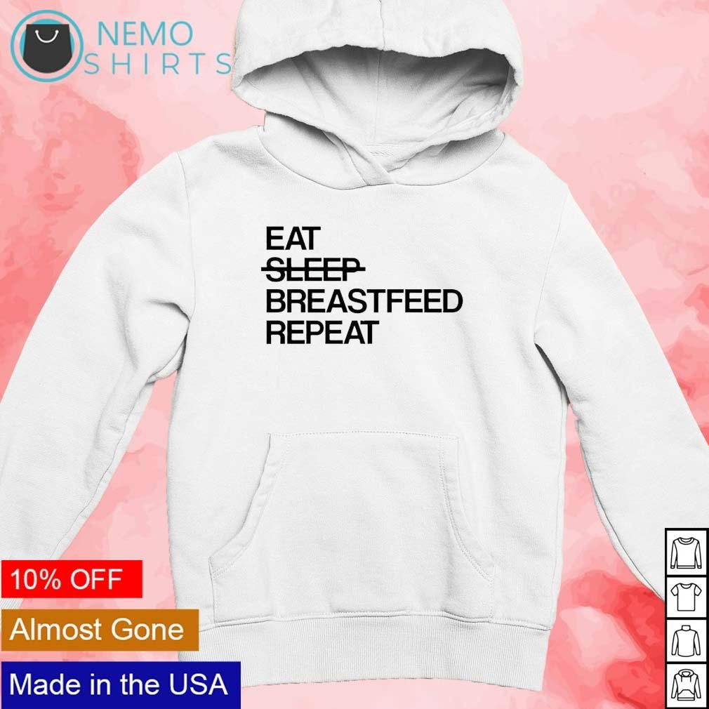 Eat sleep breastfeed repeat - Adult & Kids T-Shirts, Sweatshirts & Hoodies apparel design preview 2