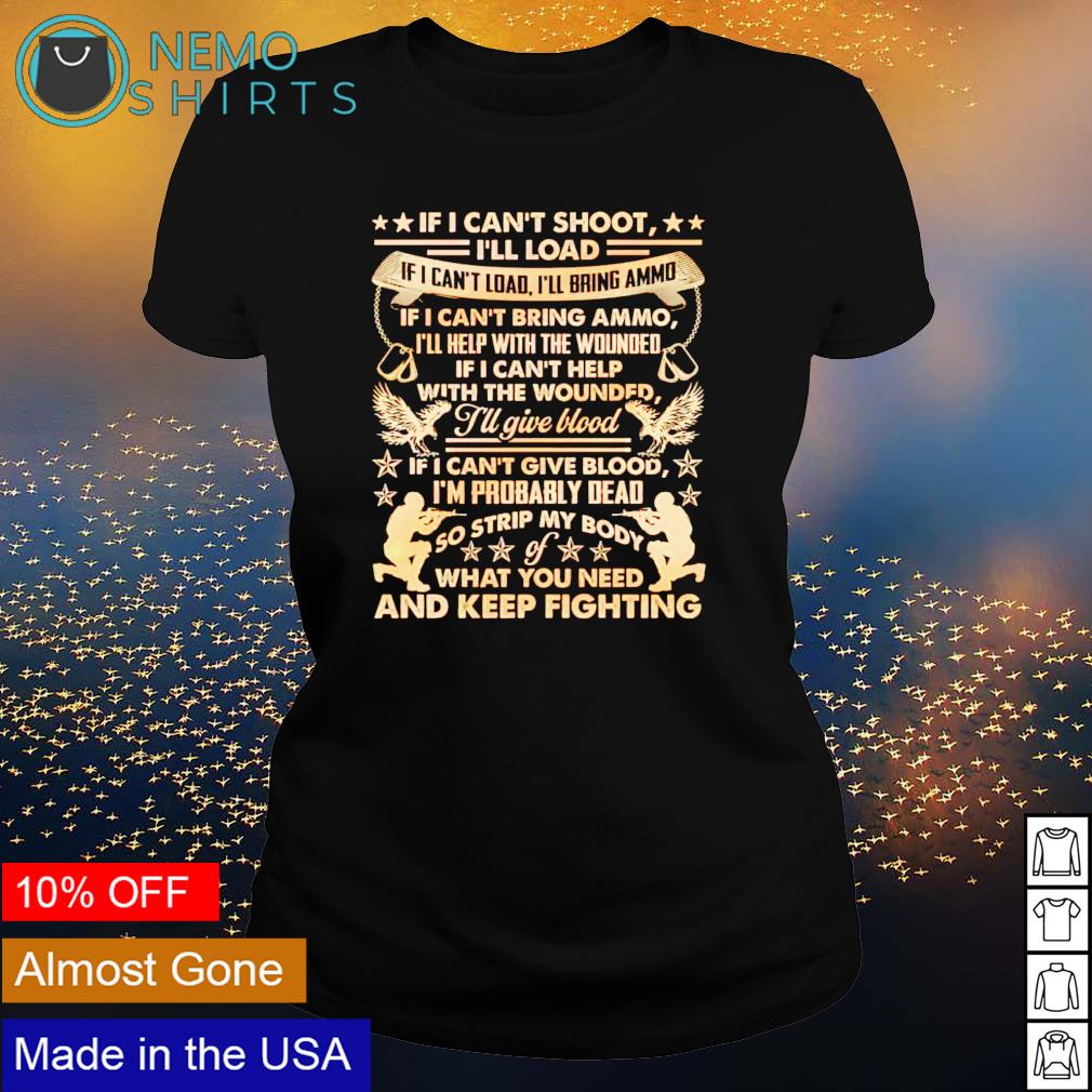 If I can't shoot I'll load bring ammo keep fighting - Adult & Kids T-Shirts, Sweatshirts & Hoodies apparel design preview 3