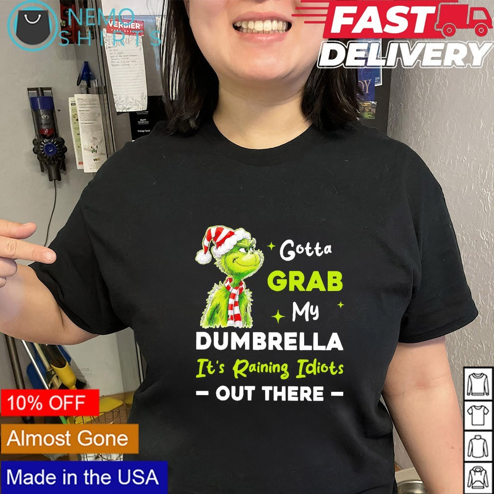 Gotta grab my dumbrella it's raining idiots out there - Adult & Kids T-Shirts, Sweatshirts & Hoodies apparel design preview 2