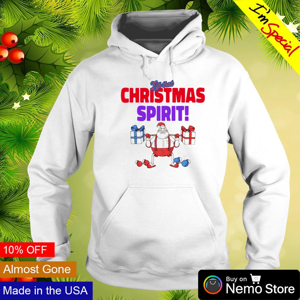 Lift that Christmas spirit Santa - Adult & Kids T-Shirts, Sweatshirts & Hoodies apparel design preview 2