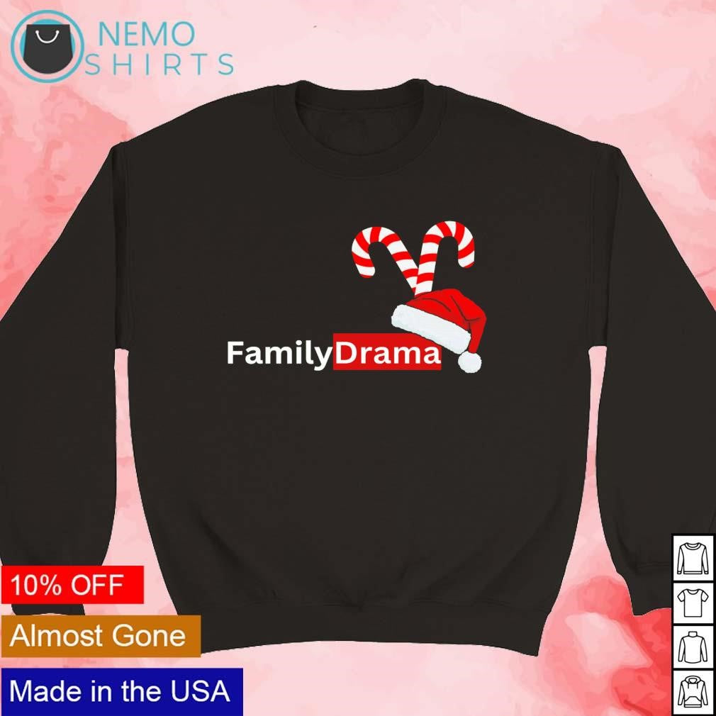 Family drama candy cane and Santa hat Christmas - Adult & Kids T-Shirts, Sweatshirts & Hoodies apparel design preview 5