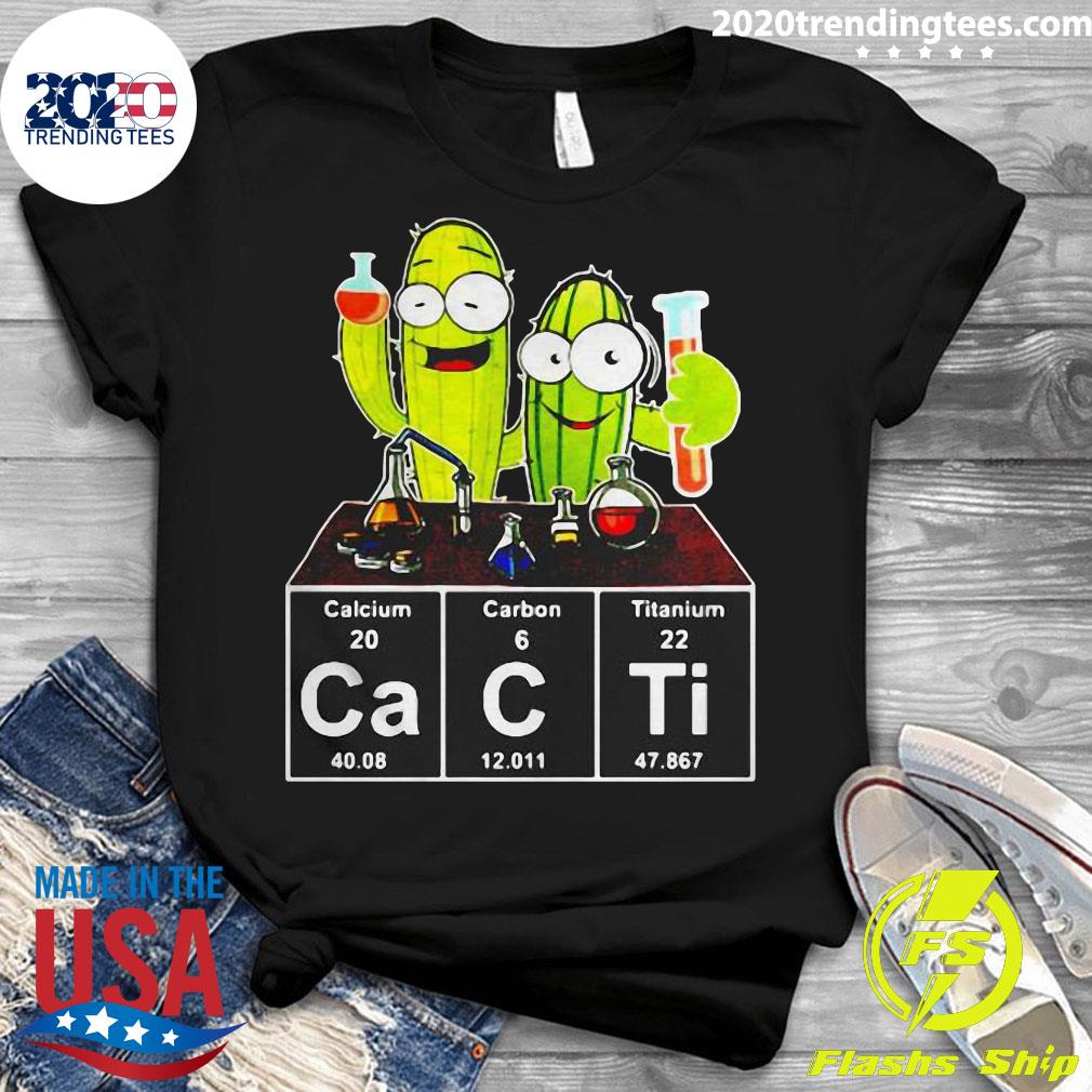 Cacti Calcium Carbon Titanium Funny - Adult & Kids T-Shirts, Sweatshirts & Hoodies apparel design preview 3