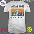 Cactus What The Fucculent Vintage Retro - Adult & Kids T-Shirts, Sweatshirts & Hoodies apparel design preview 1