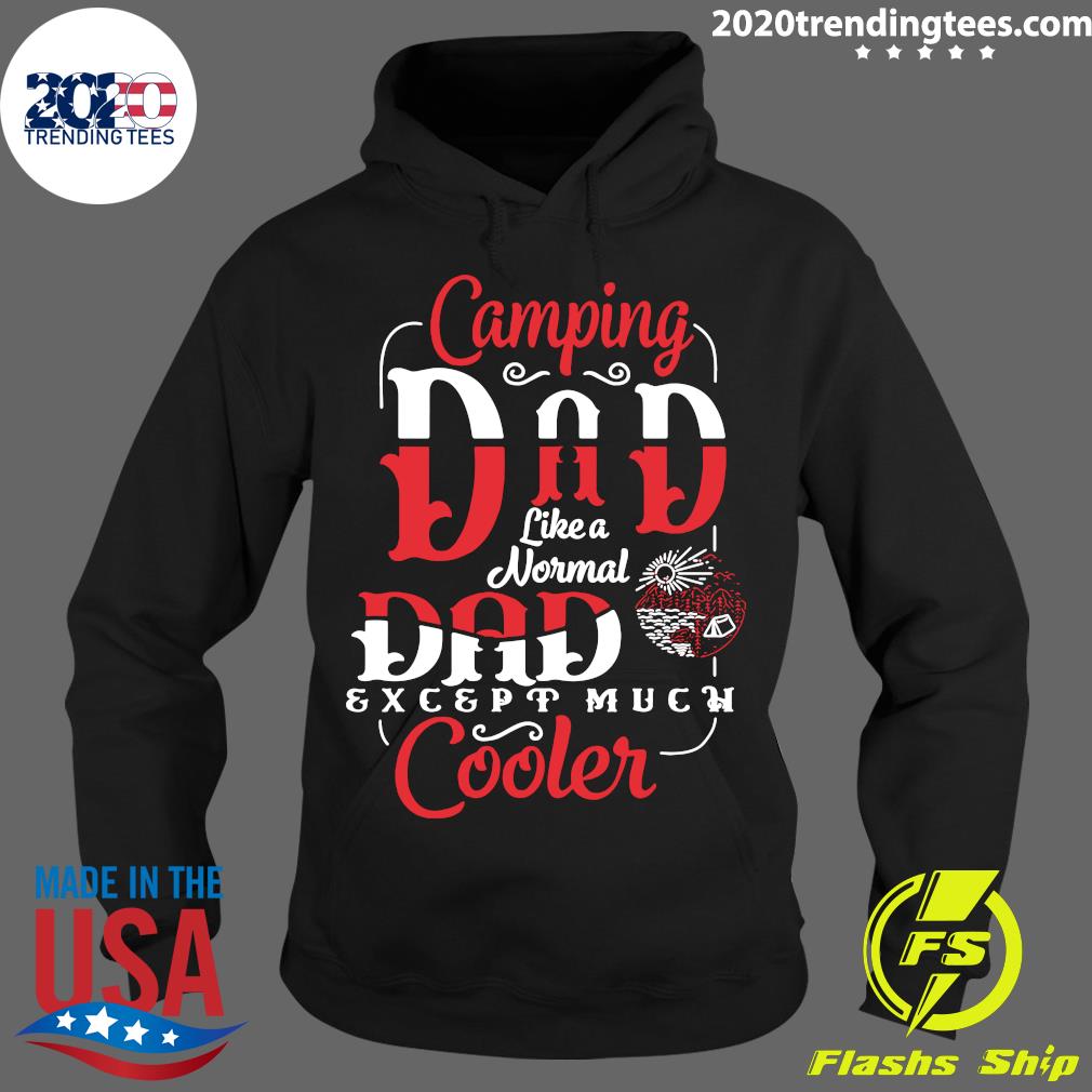 Camping Dad Like A Normal Except Much Cooler Father's - Adult & Kids T-Shirts, Sweatshirts & Hoodies apparel design preview 2