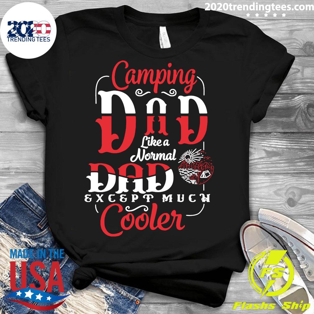Camping Dad Like A Normal Except Much Cooler Father's - Adult & Kids T-Shirts, Sweatshirts & Hoodies apparel design preview 3