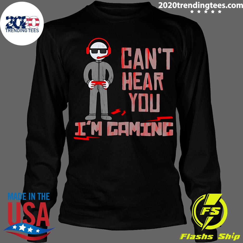 Can't Hear You I'm Gaming - Adult & Kids T-Shirts, Sweatshirts & Hoodies apparel design preview 4