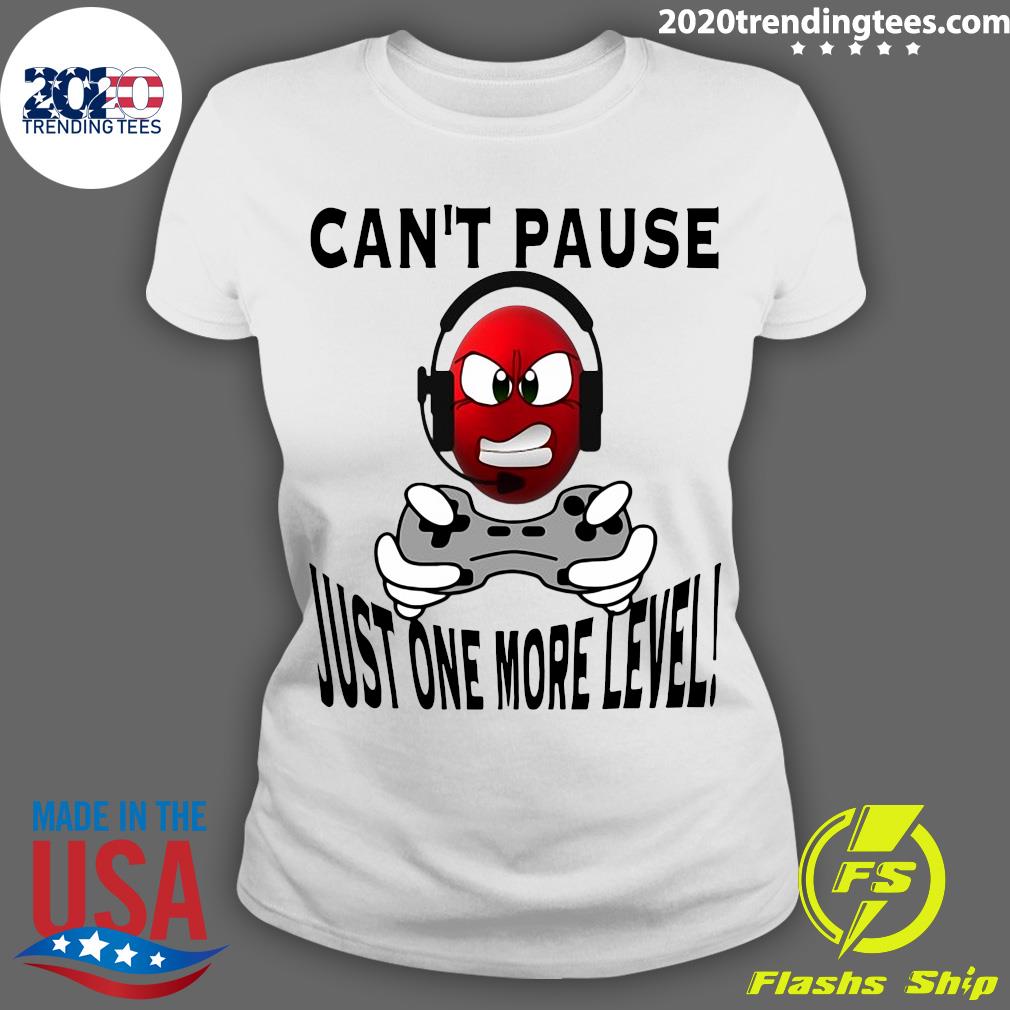 Can't Pause Just One More Level Video Game - Adult & Kids T-Shirts, Sweatshirts & Hoodies apparel design preview 3