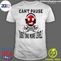 Can't Pause Just One More Level Video Game - Adult & Kids T-Shirts, Sweatshirts & Hoodies apparel design preview 1
