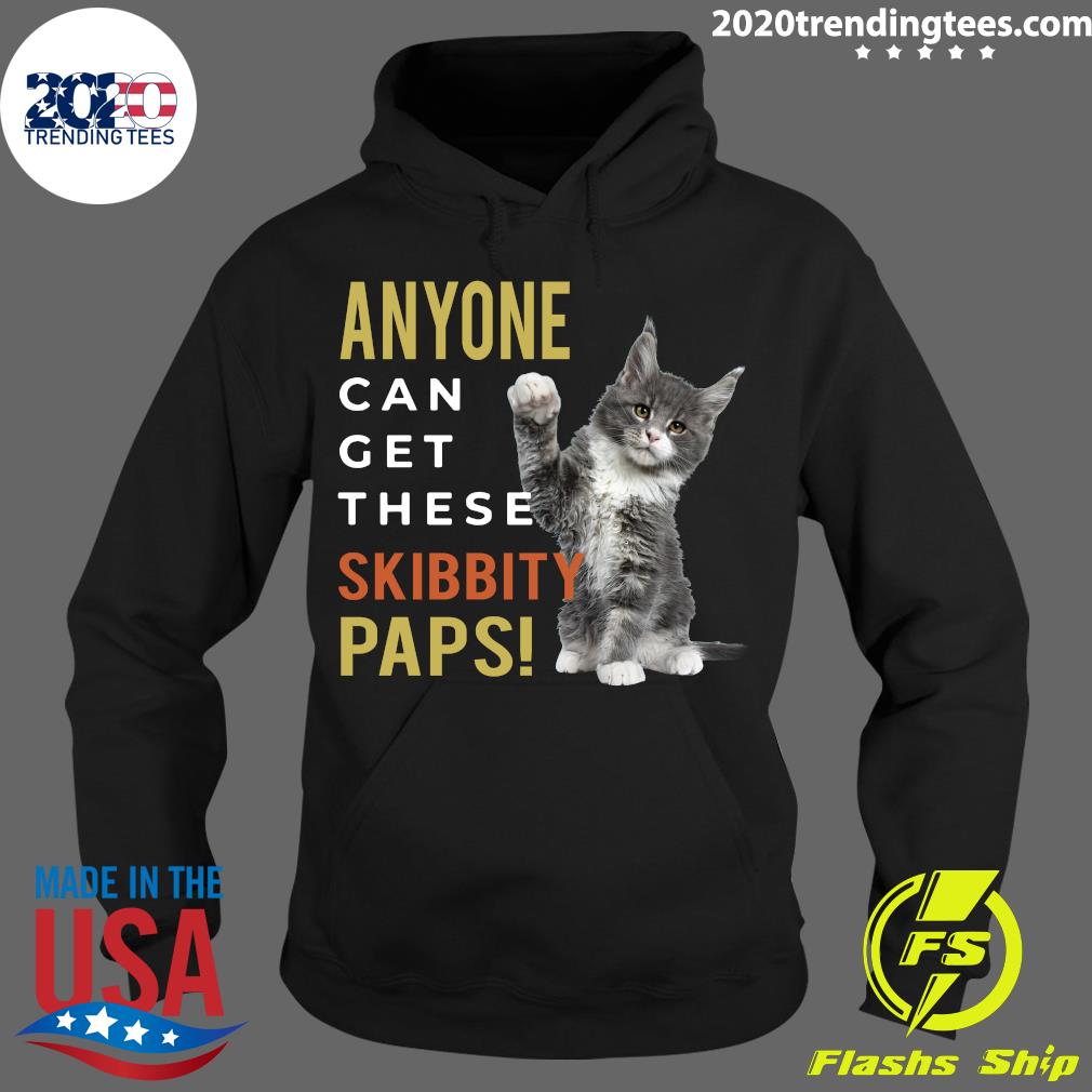 Cat Anyone Can Get These Skibbity Paps - Adult & Kids T-Shirts, Sweatshirts & Hoodies apparel design preview 2