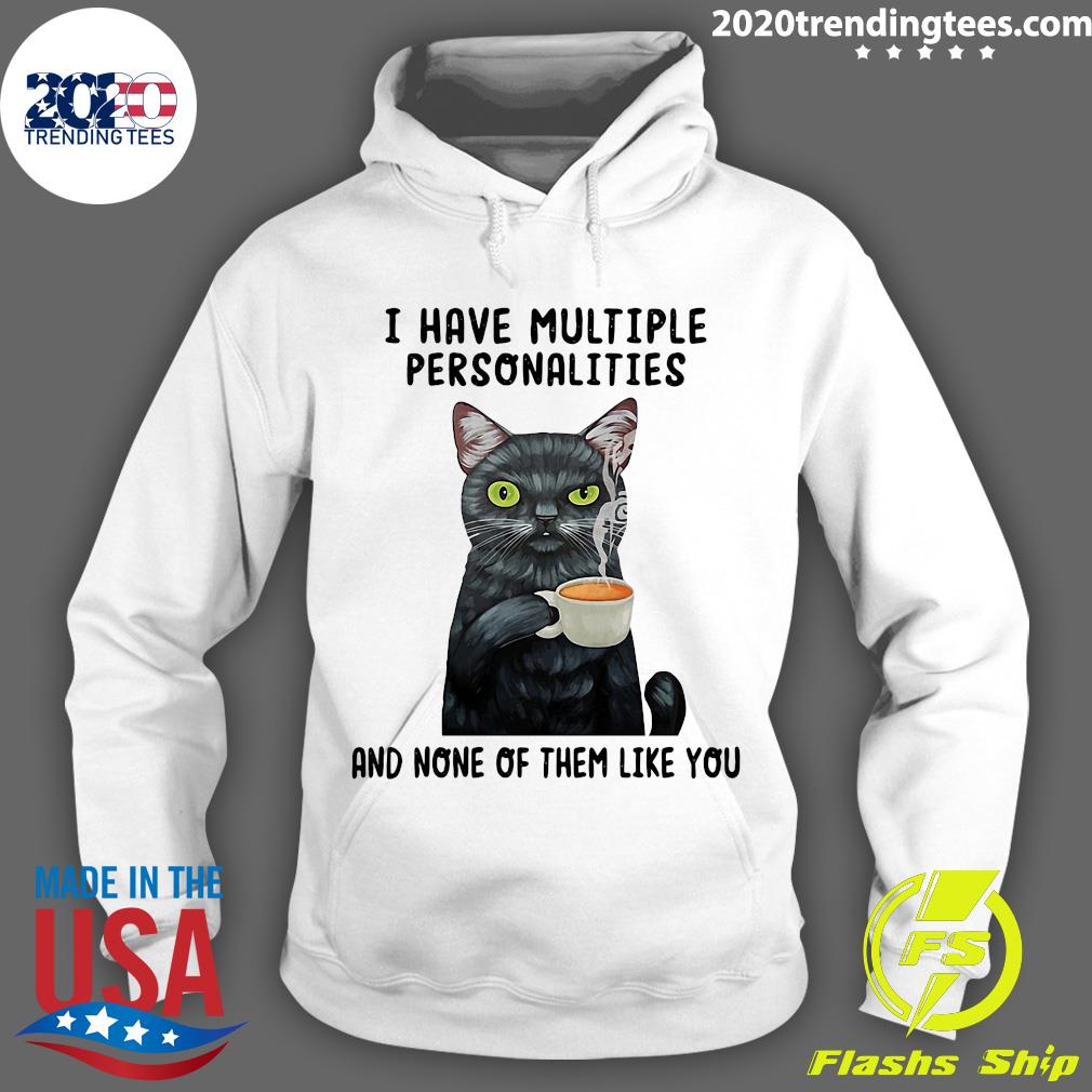 Cat I Have Multiple Personalities And None Of Them - Adult & Kids T-Shirts, Sweatshirts & Hoodies apparel design preview 2