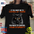 Cat If You Want Me To Control My Temper Need Your - Adult & Kids T-Shirts, Sweatshirts & Hoodies apparel design preview 1