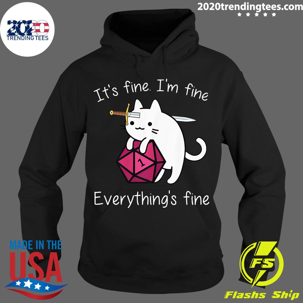 Cat It's Fine I'm Everything's - Adult & Kids T-Shirts, Sweatshirts & Hoodies apparel design preview 2