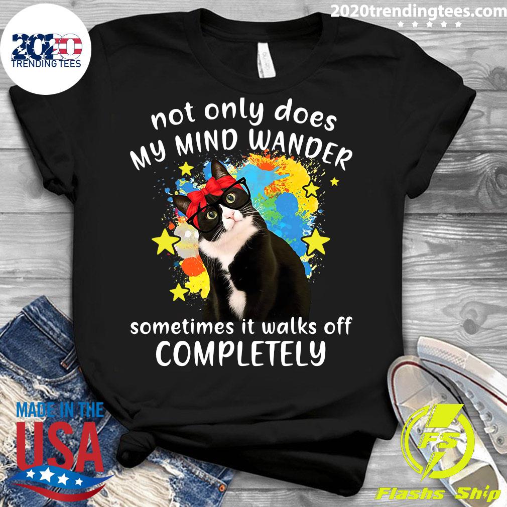Cat Not Only Does My Mind Wander Sometimes It Walks - Adult & Kids T-Shirts, Sweatshirts & Hoodies apparel design preview 3