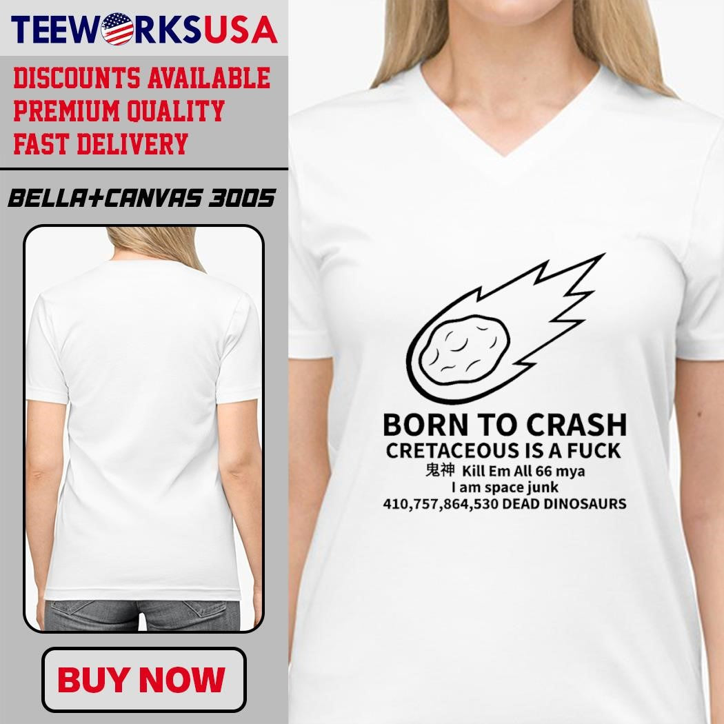 Born to crash cretaceous is a fuck - Adult & Kids T-Shirts, Sweatshirts & Hoodies apparel design preview 4