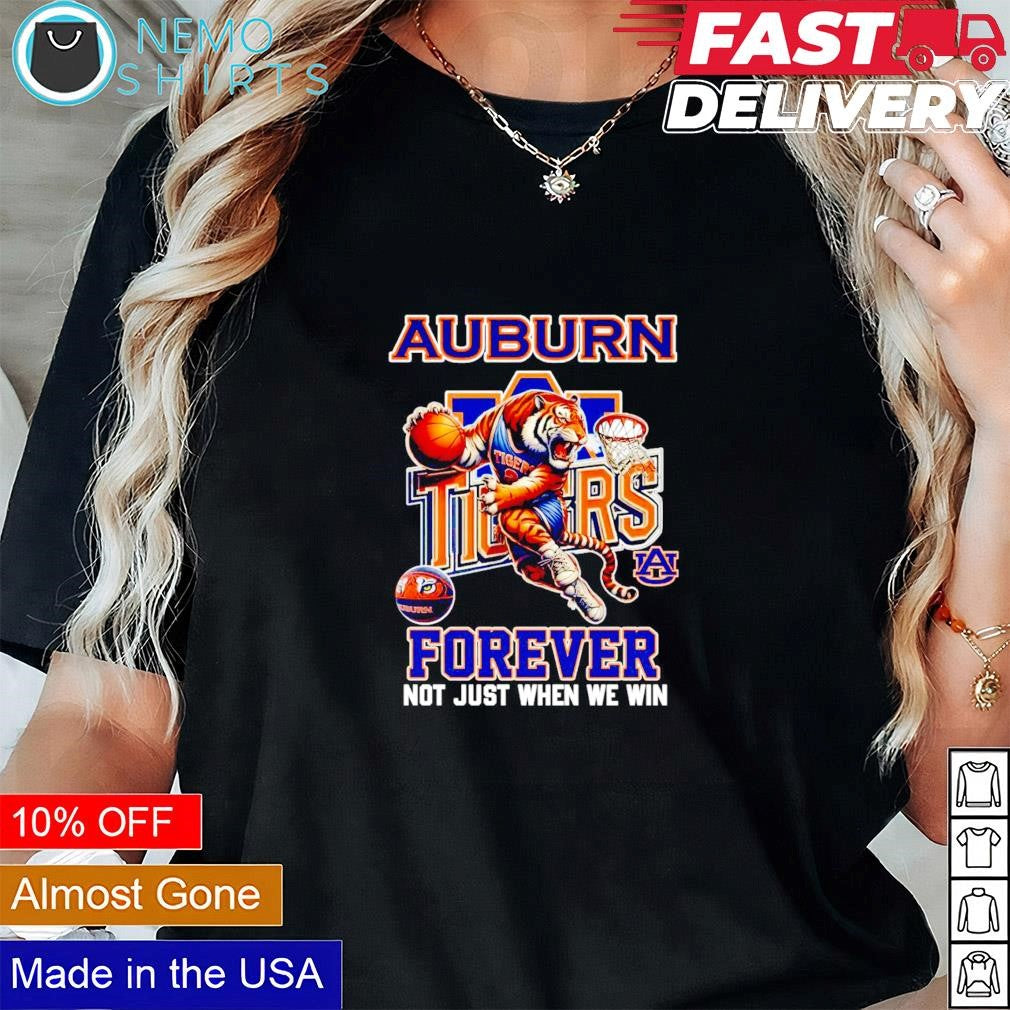 Auburn Tigers forever not just when we win - Adult & Kids T-Shirts, Sweatshirts & Hoodies apparel design preview 1