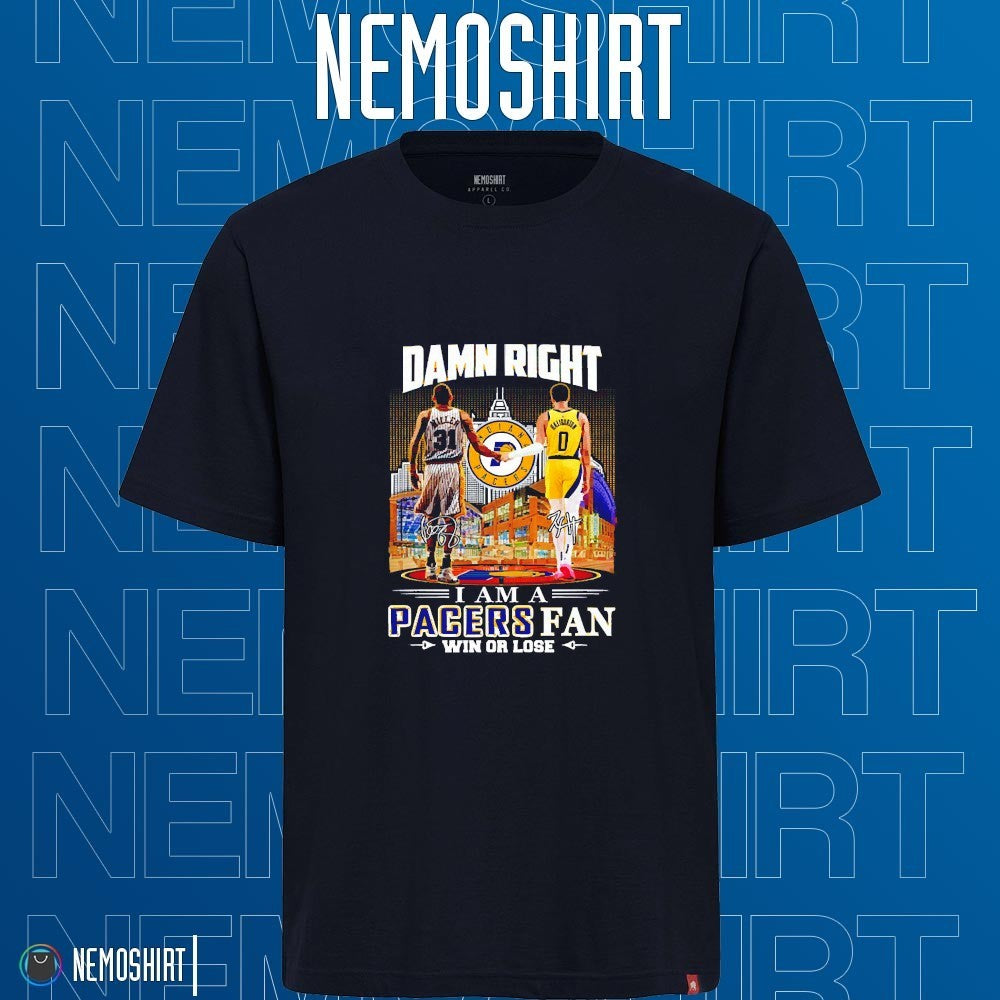 Damn right I am a Pacers fan win or lose Miller and - Adult & Kids T-Shirts, Sweatshirts & Hoodies apparel design preview 1
