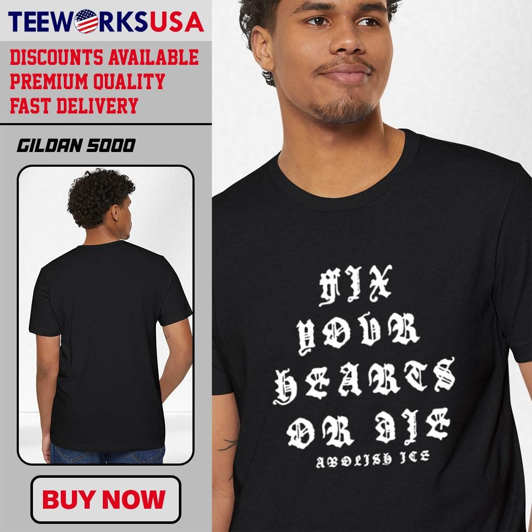 Fix your hearts or die abolish ice - Adult & Kids T-Shirts, Sweatshirts & Hoodies apparel design preview 1