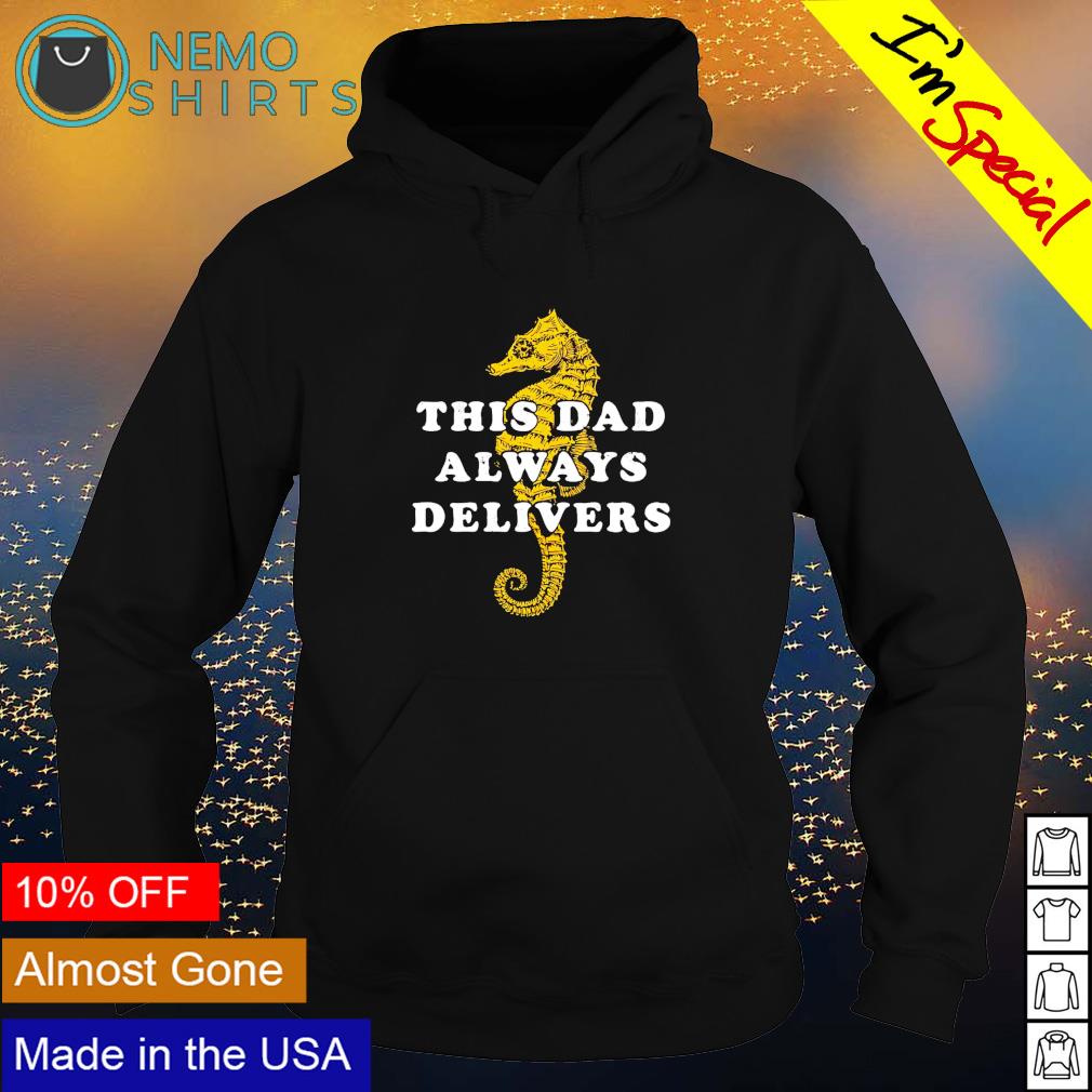 Hippocampus this dad always delivers - Adult & Kids T-Shirts, Sweatshirts & Hoodies apparel design preview 2