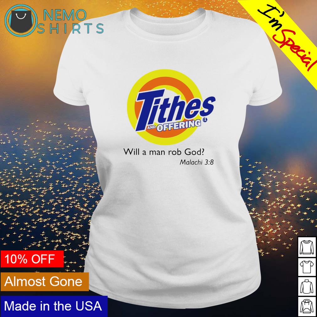 Tithes and offering will a man rob God - Adult & Kids T-Shirts, Sweatshirts & Hoodies apparel design preview 3