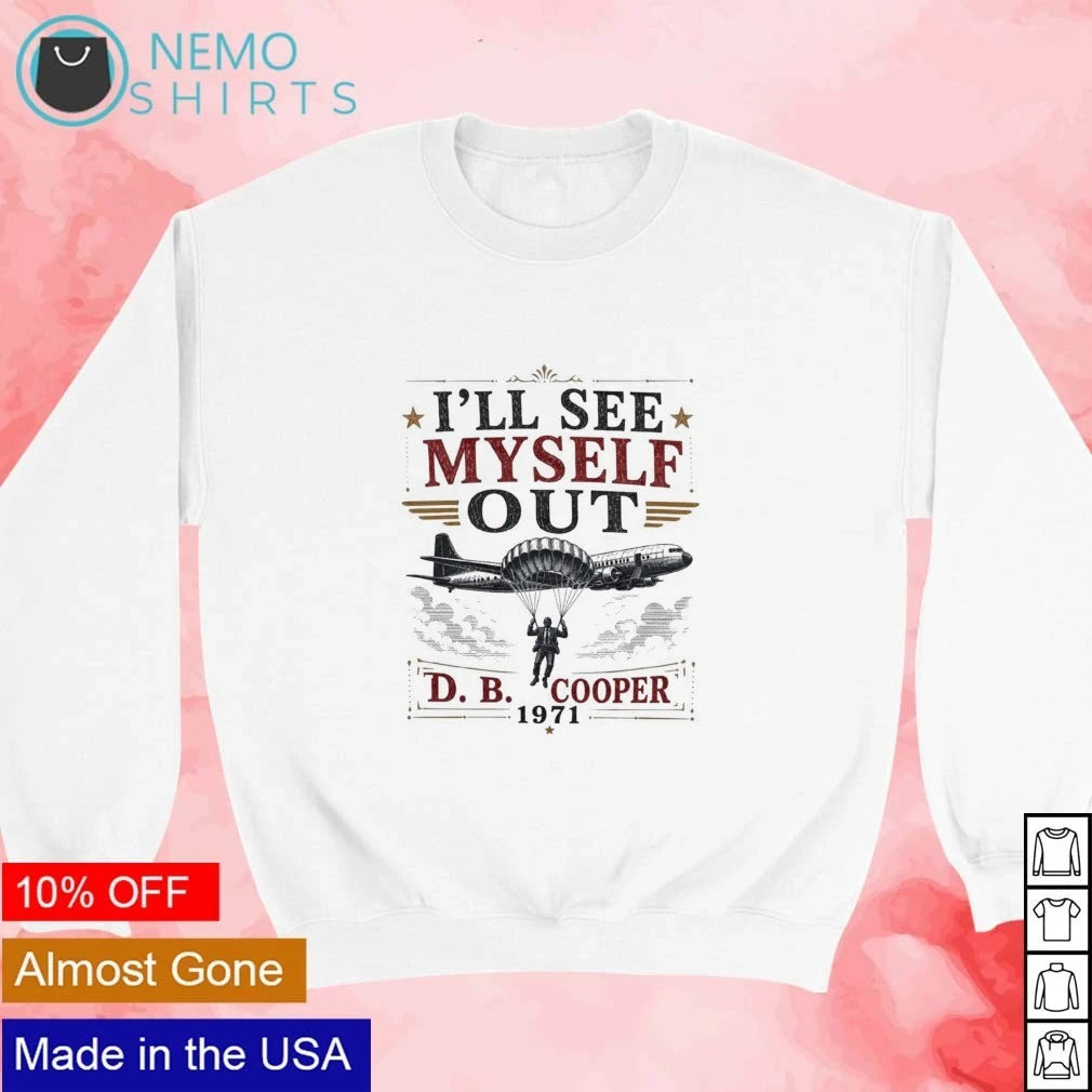 D. B. Cooper 1971 I'll See Myself Out - Adult & Kids T-Shirts, Sweatshirts & Hoodies apparel design preview 3