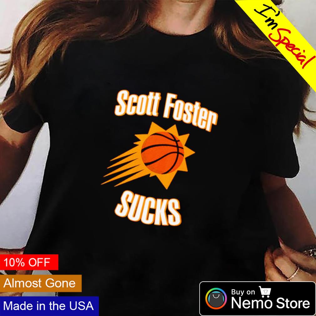 Phoenix Suns Scott Foster sucks - Adult & Kids T-Shirts, Sweatshirts & Hoodies apparel design preview 2