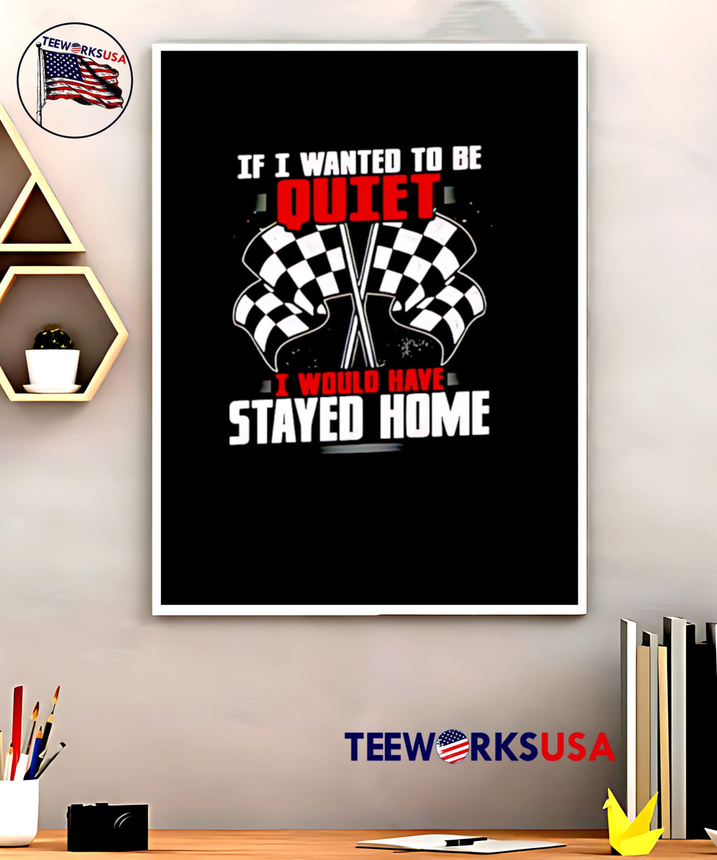 If I Wanted To Be Quiet Would Have Stayed Home - Adult & Kids T-Shirts, Sweatshirts & Hoodies apparel design preview 5
