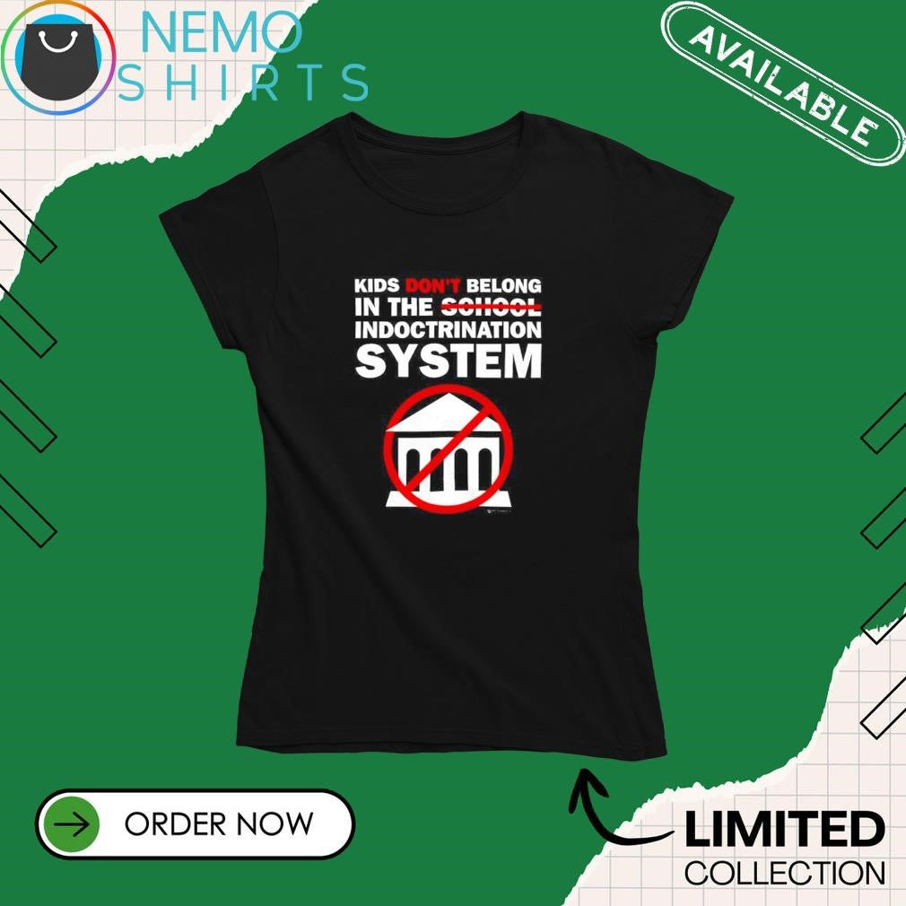 Kids don't belong in the indoctrination system - Adult & Kids T-Shirts, Sweatshirts & Hoodies apparel design preview 4