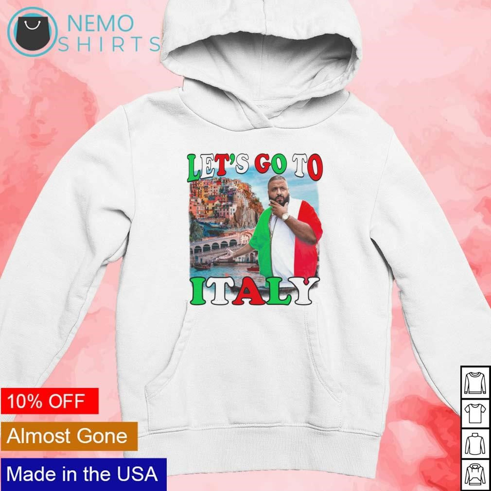 Let's go to Italy DJ Khaled - Adult & Kids T-Shirts, Sweatshirts & Hoodies apparel design preview 2