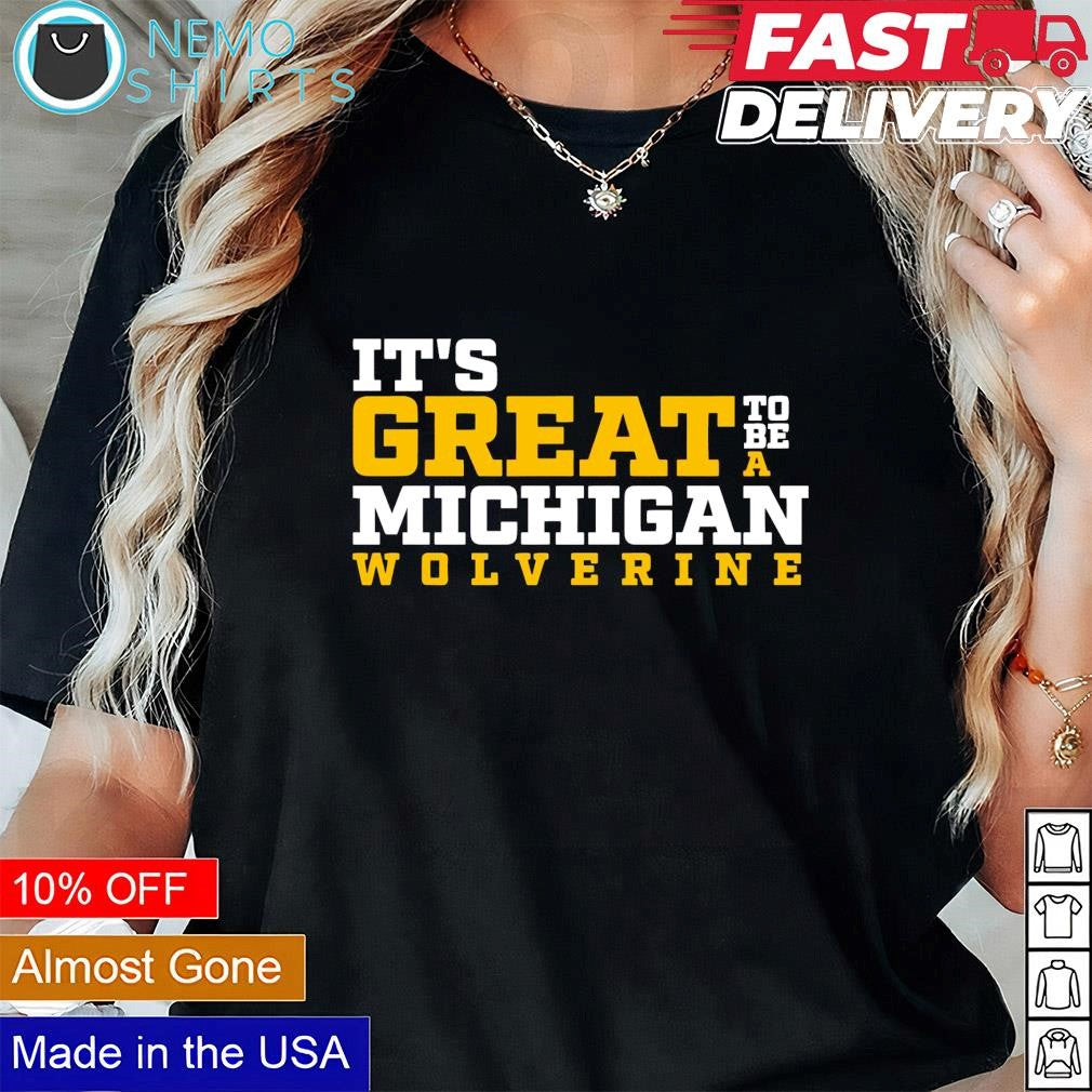 It's great to be a Michigan Wolverine fan - Adult & Kids T-Shirts, Sweatshirts & Hoodies apparel design preview 1