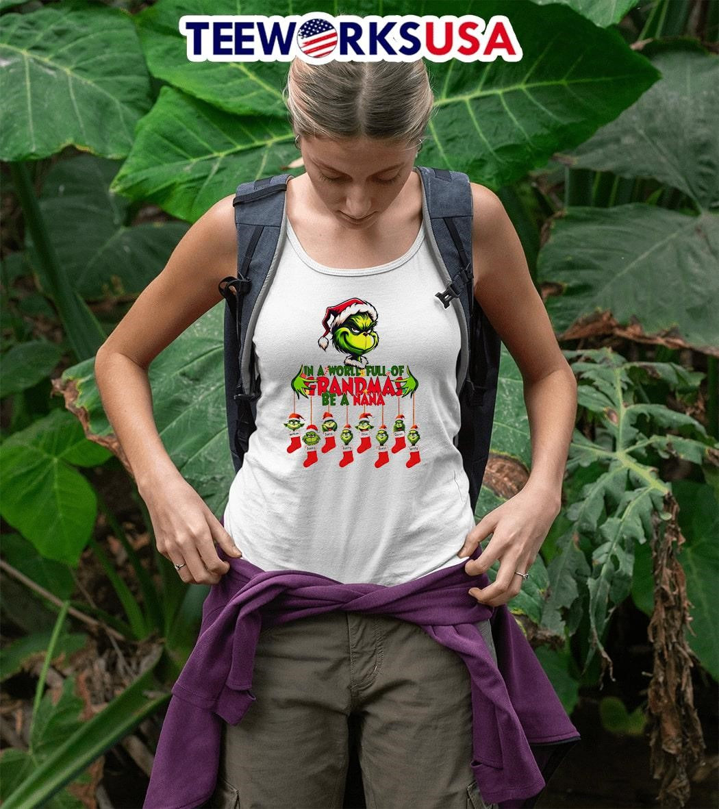 In a World Full of Grandmas Be Nana Grinch Christmas - Adult & Kids T-Shirts, Sweatshirts & Hoodies apparel design preview 5