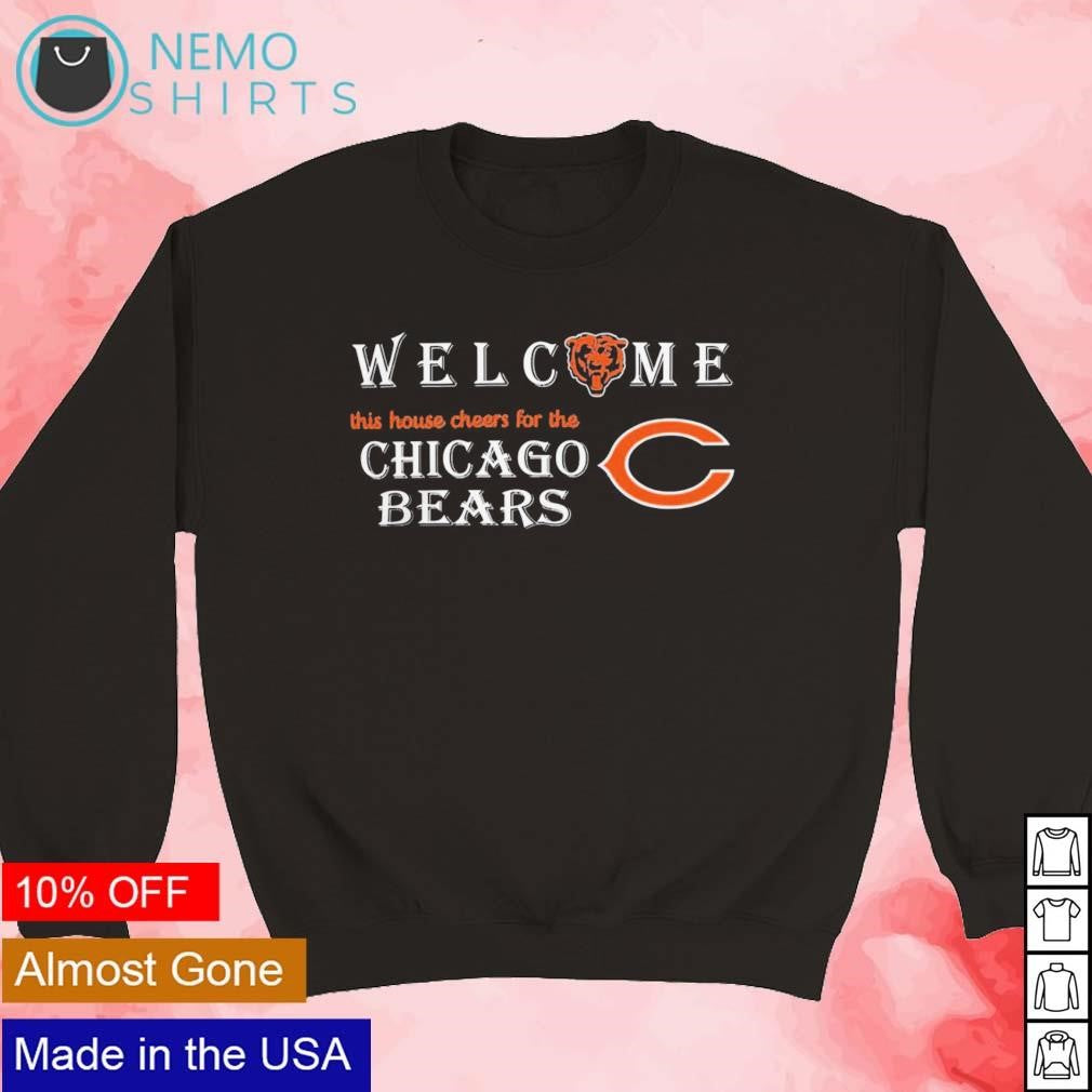 Welcome this house cheers for the Chicago Bears - Adult & Kids T-Shirts, Sweatshirts & Hoodies apparel design preview 5