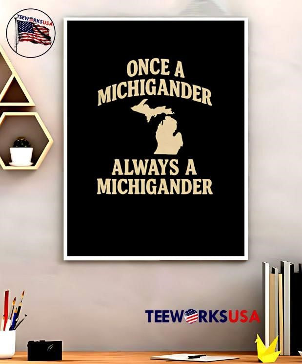 Once a michigander always - Adult & Kids T-Shirts, Sweatshirts & Hoodies apparel design preview 5