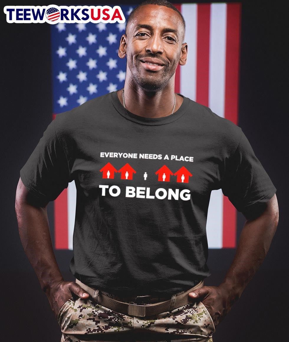 Everyone needs a place to belong - Adult & Kids T-Shirts, Sweatshirts & Hoodies apparel design preview 1