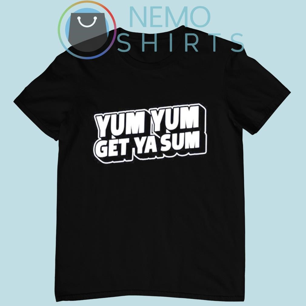 Yum get ya sum - Adult & Kids T-Shirts, Sweatshirts & Hoodies apparel design preview 1