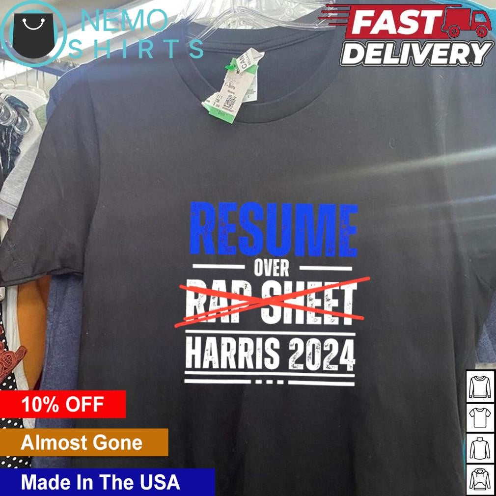 Resume over rap sheet Harris 2024 - Adult & Kids T-Shirts, Sweatshirts & Hoodies apparel design preview 5