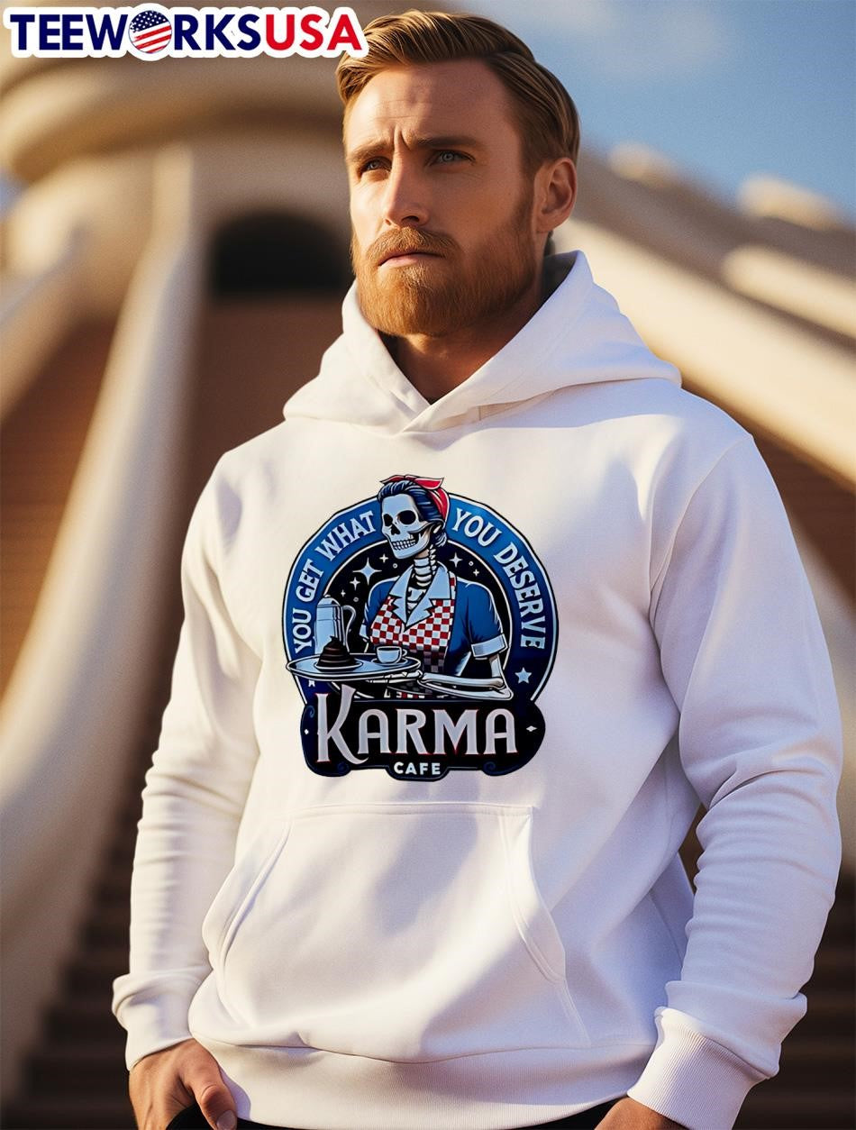 Karma Cafe You Get What Deserve sleleton - Adult & Kids T-Shirts, Sweatshirts & Hoodies apparel design preview 2