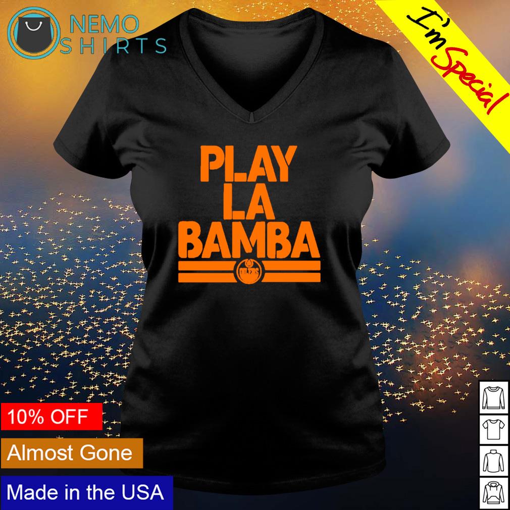 Edmonton Oilers Play la bamba - Adult & Kids T-Shirts, Sweatshirts & Hoodies apparel design preview 5