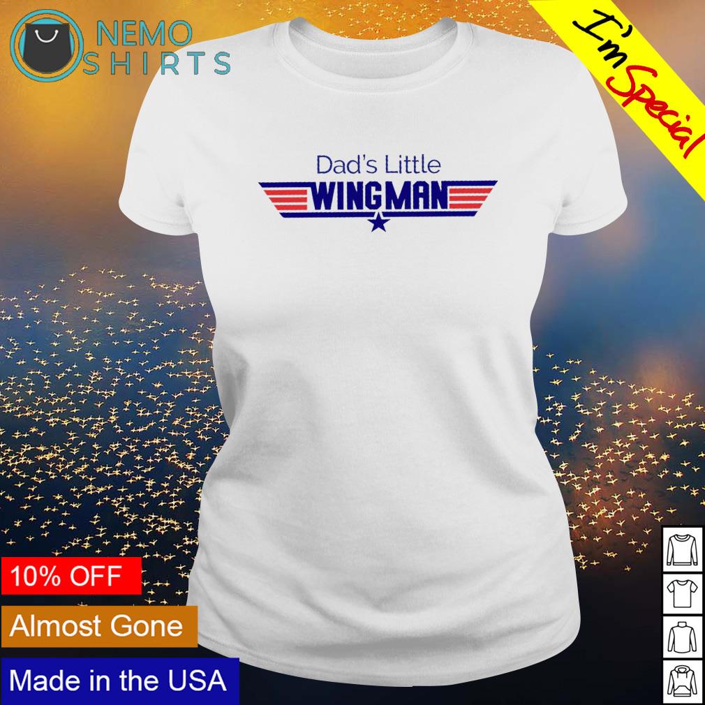 Top Gun Dad's little Wing Man - Adult & Kids T-Shirts, Sweatshirts & Hoodies apparel design preview 3
