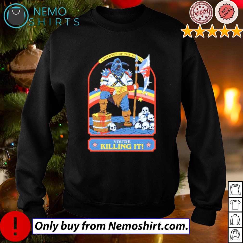 Employee of the month you're killing it - Adult & Kids T-Shirts, Sweatshirts & Hoodies apparel design preview 4