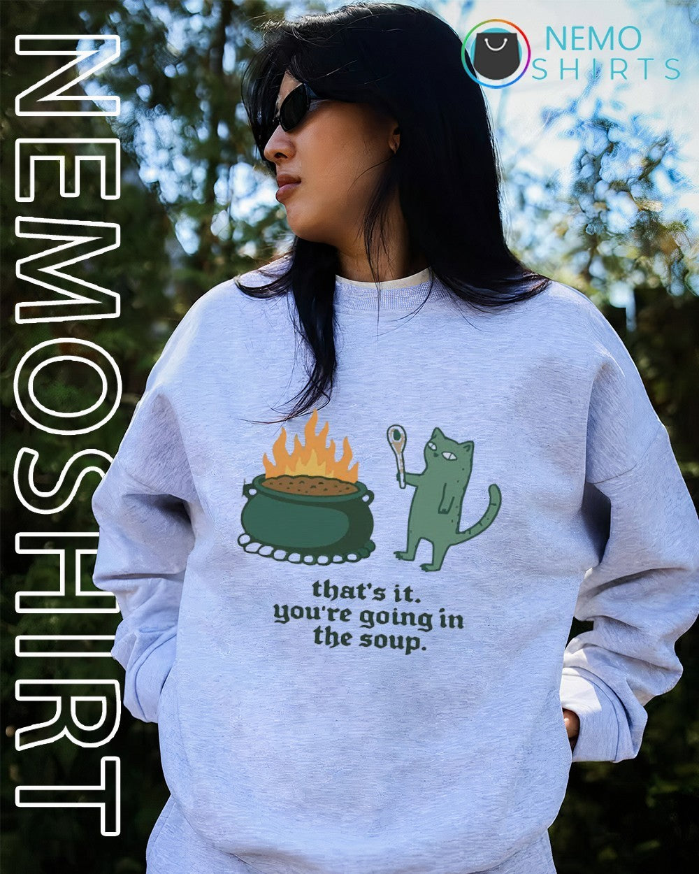 That's it you're going in the soup cat - Adult & Kids T-Shirts, Sweatshirts & Hoodies apparel design preview 4