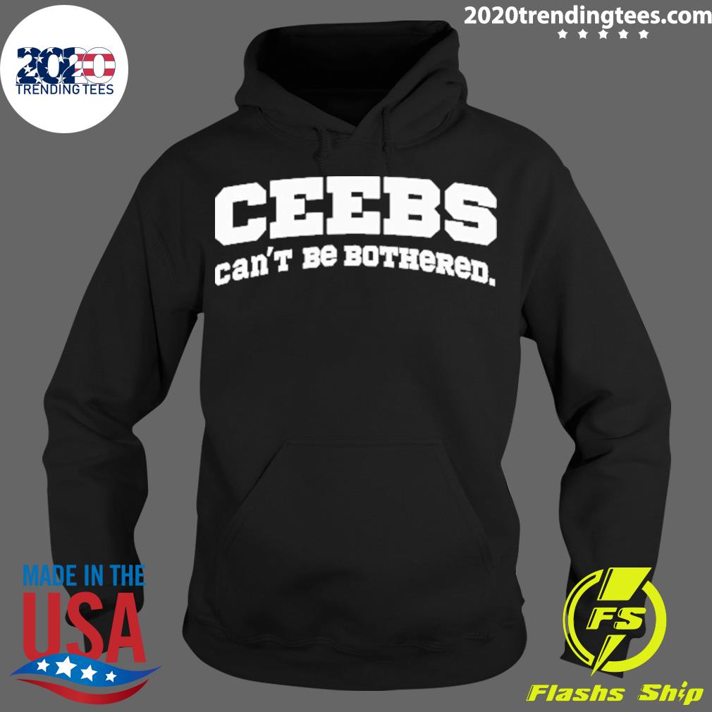 Ceebs Can't Be Bothered - Adult & Kids T-Shirts, Sweatshirts & Hoodies apparel design preview 2