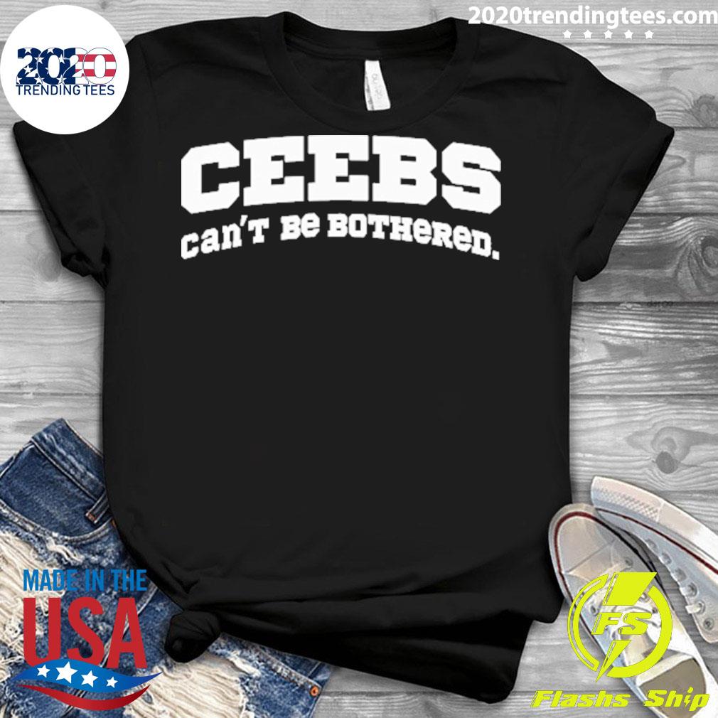 Ceebs Can't Be Bothered - Adult & Kids T-Shirts, Sweatshirts & Hoodies apparel design preview 3